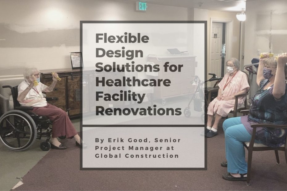 Flexible Design Solutions for Healthcare Facility Renovations