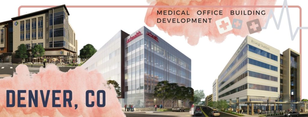 medical office building development denver, CO 2021
